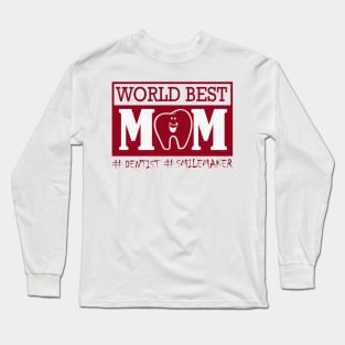 Dentist mom gift for mothers day Long Sleeve T-Shirt